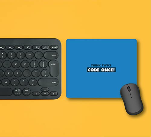 Think Twice Code Once Coding Mouse Pad for Laptop/Computer (20 x 24 CMS)