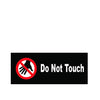 woopme : Do Not Touch Sign Board Vinyl With Forex Sheet