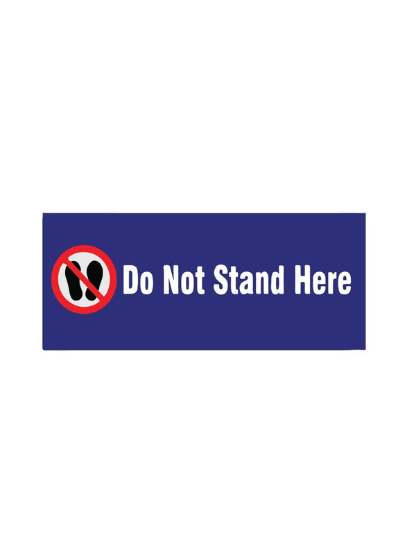 woopme : Do Not Stand Here Sign Board Vinyl With Forex Sheet