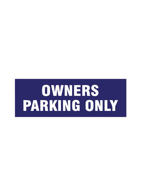 woopme : Owners Parking Only Sign Board Vinyl With Forex Sheet