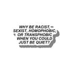 Woopme Why Be Racist Mobile Waterproof Mini Stickers ( Multicolored )