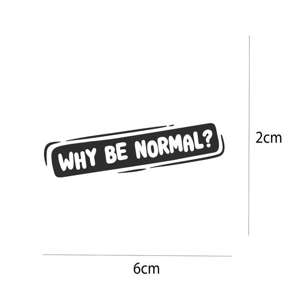 Woopme Why Be Normal  Text Stickers for Power Bank Waterproof Mini Stickers ( Multicolored )