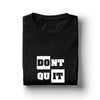 Don't Quit Quotes Cotton Men's Round Neck Half Sleeve Regular Fit Printed T Shirt