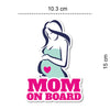 Mom On Board Autographic Printed Car Stickers Window Glass  L X H 10.3 x 15 CMS