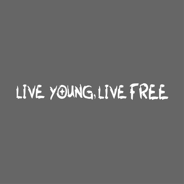 Live Young Live Free Vinyl Decal Stickers For Cars Windows Side Hood Bumper