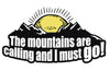 Mountains are calling and i must go sticker 200mm/110 mm